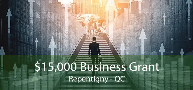 $15,000 Business Grant Repentigny - QC