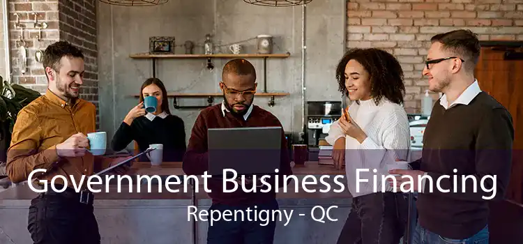 Government Business Financing Repentigny - QC